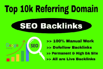 make 10k referring domain SEO backlinks for google top rank