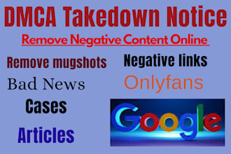 permanently remove mugshots news articles cases delete negative links on google