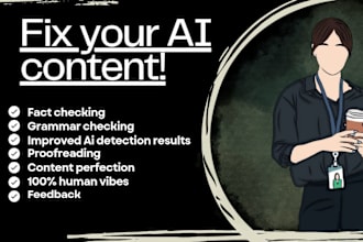 humanize your ai content expert editing and fact checking in 24 hours