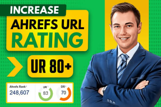 increase ur 80 plus, increase url rating with SEO backlinks