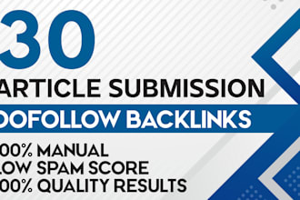 provide 30 article submission high quality da 50 plus