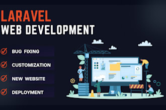 fix bugs, develop and upgrade laravel efficiently