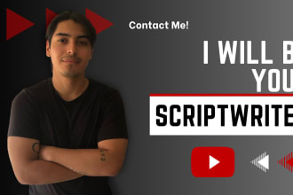 be your scriptwriter to bring your ideas to youtube and more