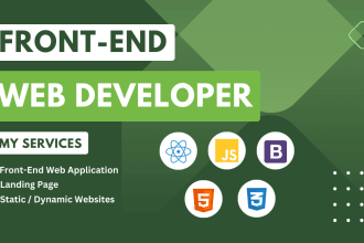be your front end web developer using react js, html, css, bootstrap