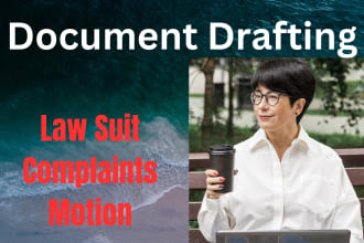 draft court documents motion, lawsuits, petitions and complaints