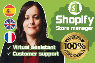 be your shopify virtual assistant and customer service agent