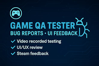 qa test your game and give a review and feedback on steam