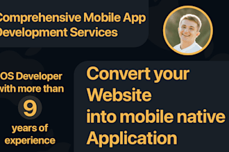 convert website to ios app and android app, mobile app development