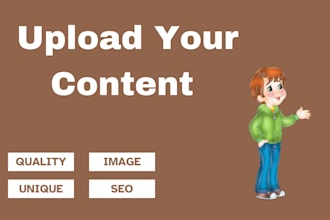 upload content, articles and blog posts for your website