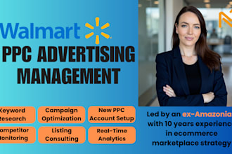 create, optimize, manage walmart PPC advertising campaigns