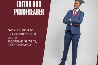 proofread, edit and clean ai written content to natural and unique content