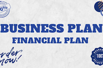 write a business plan, financial plan, business proposal, financial model