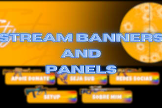 design custom banners and panels for your stream