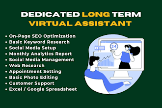 be your dedicated long term virtual assistant