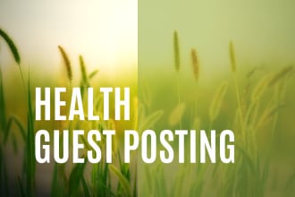 health, fitness guest post, link insertion with dofollow back links health blog