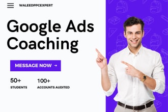 be your google ads coach and consultant