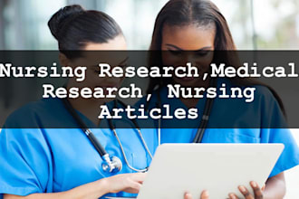 write nursing research, medical research, and nursing articles