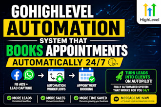 build gohighlevel automation to turn facebook leads into booked appointments