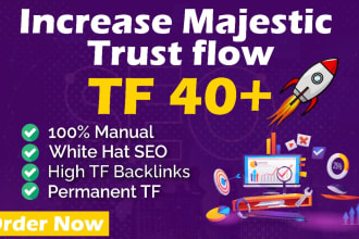 achieve majestic trust flow tf 40 with proven SEO authority backlinks