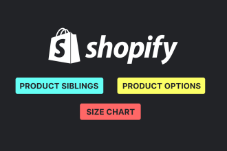 setup product siblings, product options, size chart to your shopify theme