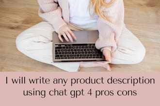 write product description using chat gpt 4 pros cons