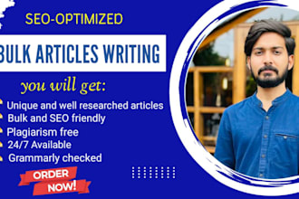 write unique ,well researched bulk SEO articles