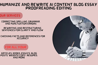 humanize, rewrite ai content and blog essay proofreading and editing