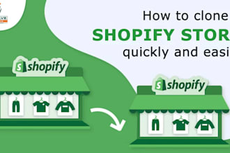 clone exact shopify store or website