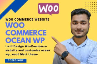 do woo commerce website and customize ocean wp, astra, wood mart