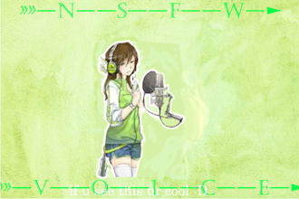 record a anime girl voice over for you