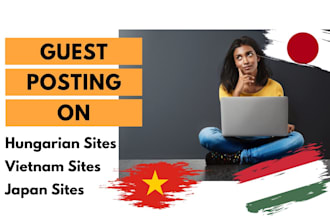 provide guest post on hungarian vietnam and japan sites