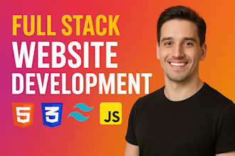 do full stack website development with HTML, CSS, tailwind and javascript