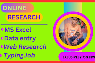 do online research, flawless data entry with excel