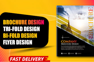 design a flyer, bifold, trifold, brochure and poster