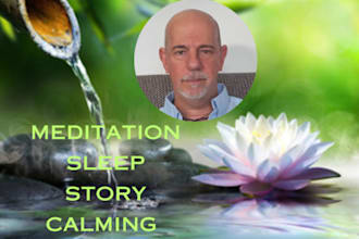 narrate your meditation, affirmation, hypnotherapy or sleep story