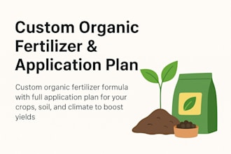 organic fertilizer formulation and  application plan for maximum crop yield