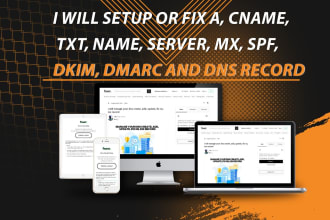 setup or fix a, cname, txt, name server, mx, spf, dkim, dmarc, dns record