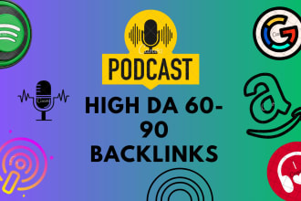 create 12 contextual high 60 to 90 da podcast backlinks for you