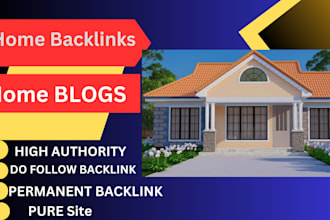 write and publish home backlinks with guest post on high quality blogs