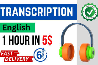 do audio and video english transcription within 6 hours
