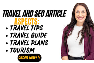 write your travel article, travel tips, travel guide, travel plan, tourism