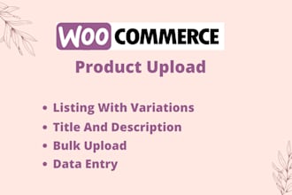 do wordpress data entry woocommerce product upload posts formatting