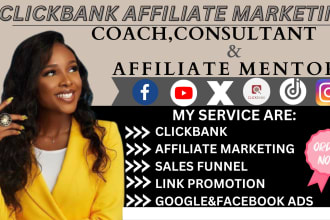 be your sales consultant, coach, and mentor for clickbank affiliate marketing