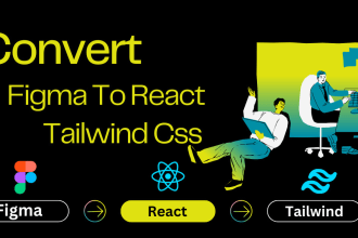 convert figma to react with tailwind CSS