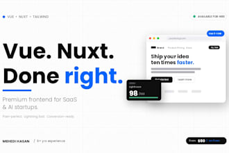 be your vue js nuxt js frontend developer for saas and ai startups
