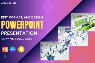 design, edit, and format powerpoint presentations, canva, and google slides