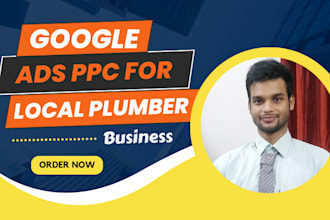 setup and manage google ppc search ads campaign for plumber local business