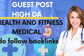 do health,medical guest postwith dofollow backlinks on high da health blog