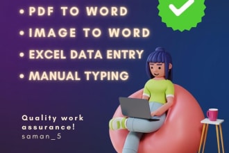 do a fast typing job, rewrite scanned documents, your typist
