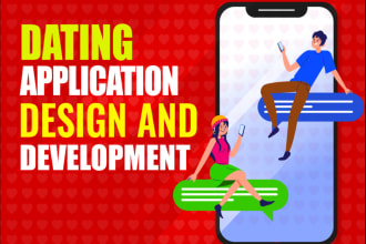 develop dating app, online dating site, social media app, video chat app